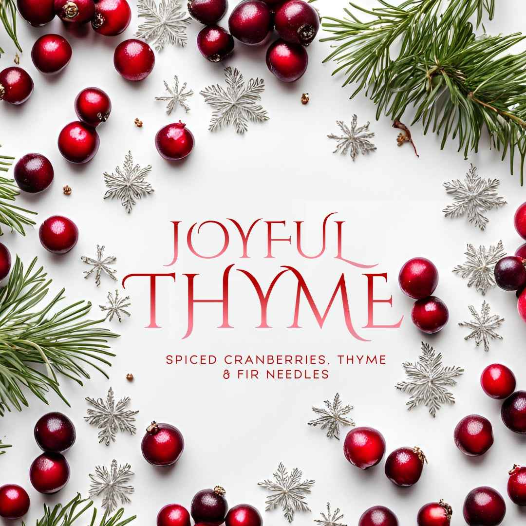 Joyful Thyme Candle (8.5 oz) - Notes: Spiced Cranberries, Thyme, Fir Needles