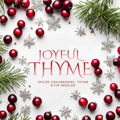Joyful Thyme Candle (8.5 oz) - Notes: Spiced Cranberries, Thyme, Fir Needles