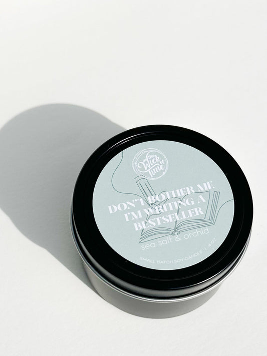 Don't Bother Me I'm Writing a Bestseller Candle 4 OZ - PoshaBella