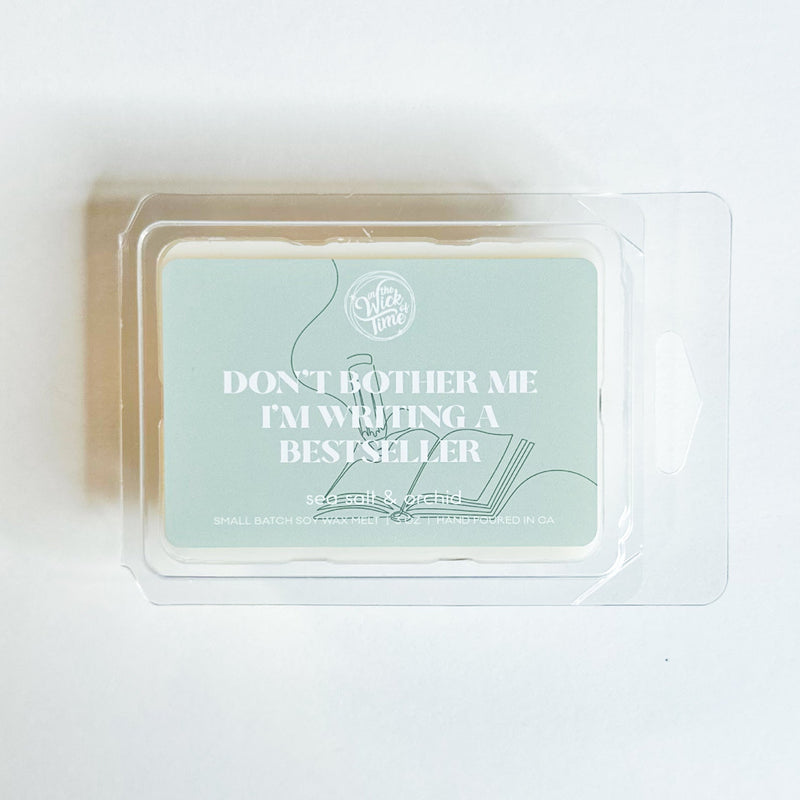 Don't Bother Me I'm Writing a Bestseller Wax Melt