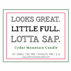 Looks Great. Little Full. Lotta Sap - Griswold Collection Soy Candle