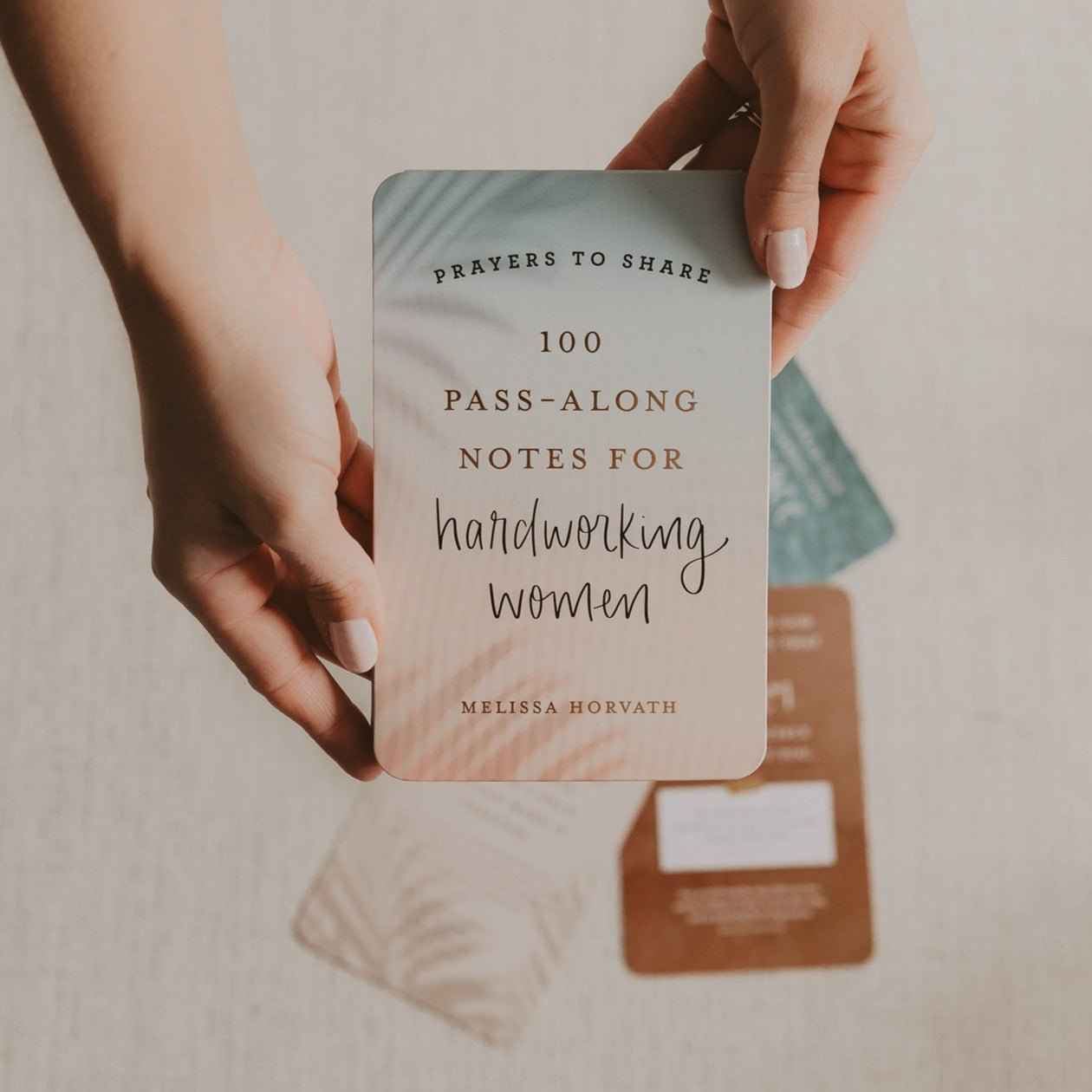 Prayers To Share - 100 Pass-Along Notes for Hardworking Women