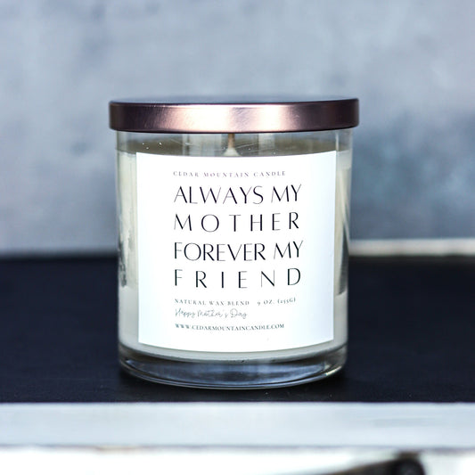 "Always my mother, forever my friend" - Mother's Day Whiskey Glass Candle - PoshaBella